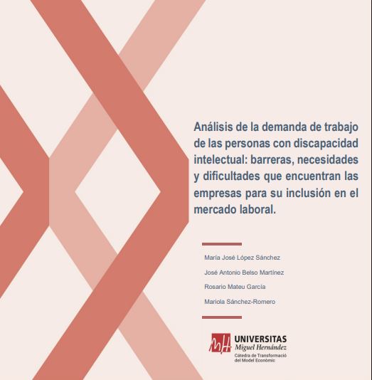 (Español) ANÁLISIS DE LA DEMANDA DE TRABAJO DE LAS PERSONAS CON DISCAPACIDAD INTELECTUAL: BARRERAS, NECESIDADES Y DIFICULTADES QUE ENCUENTRAN LAS EMPRESAS PARA SU INCLUSIÓN EN EL MERCADO LABORAL