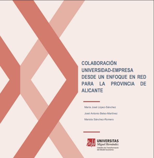 (Español) COLABORACIÓN UNIVERSIDAD-EMPRESA DESDE UN ENFOQUE EN RED PARA LA PROVINCIA DE ALICANTE