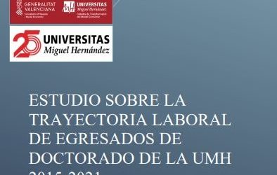 (Español) ESTUDIO SOBRE LA TRAYECTORIA LABORAL DE EGRESADOS DE DOCTORADO DE LA UMH 2015-2021