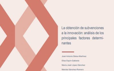 (Español) LA OBTENCIÓN DE SUBVENCIONES A LA INNOVACIÓN: ANÁLISIS DE LOS PRINCIPALES FACTORES DETERMINANTES